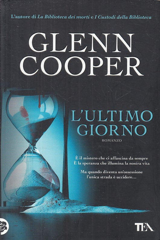 LN- L'ULTIMO GIORNO - GLENN COOPER - TEA - I GRANDI -- 2013 - B - ZFS131