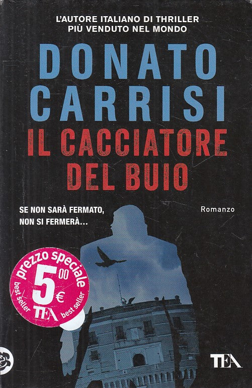 Il cacciatore del buio - Donato Carrisi - Tea SuperTea - 1a ed. - YFS625