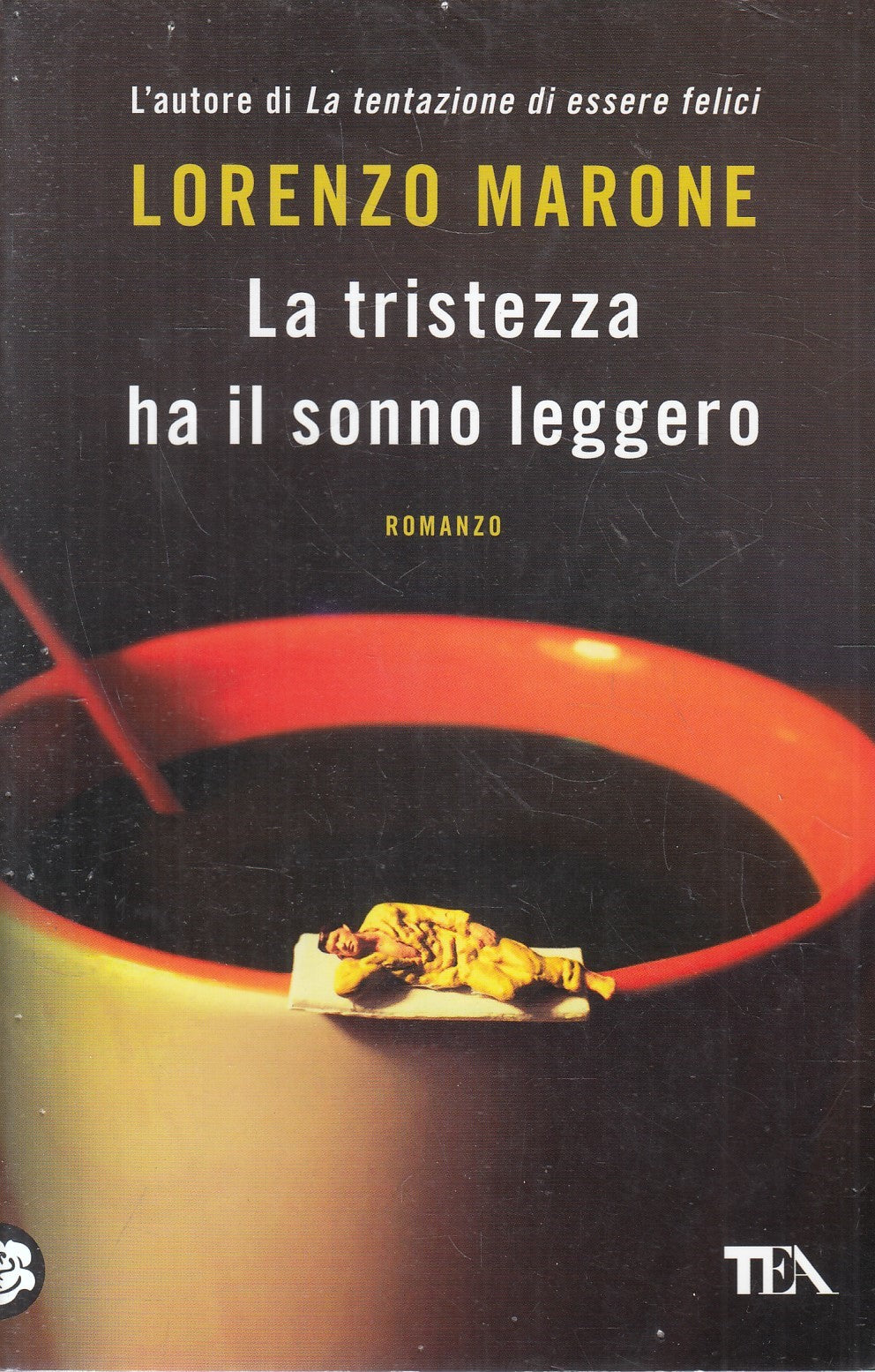 LN2- LA TRISTEZZA HA IL SONNO LEGGERO - LORENZO MARONE - TEA - B - JXS239
