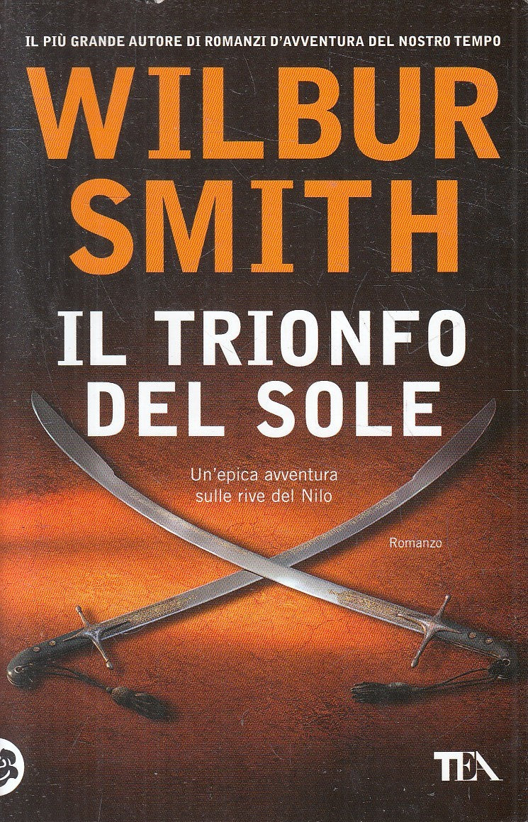IL TRIONFO DEL SOLE - WILBUR SMITH - TEA - B - JXS221