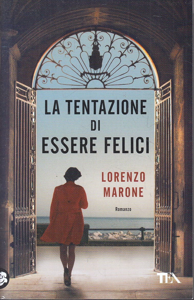 La tentazione di essere felici - Lorenzo Marone - Tea - JXS207