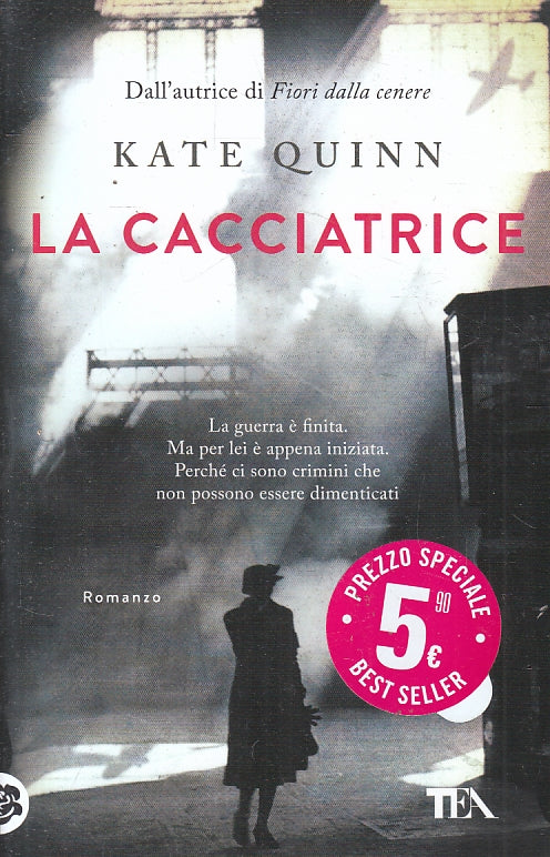 LN2- LA CACCIATRICE - KATE QUINN - TEA - B - JXS154