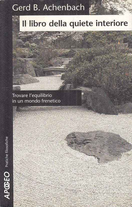 LS- IL LIBRO DELLA QUIETE INTERIORE - ACHENBACH - APOGEO --- 2005 - B - ZFS608