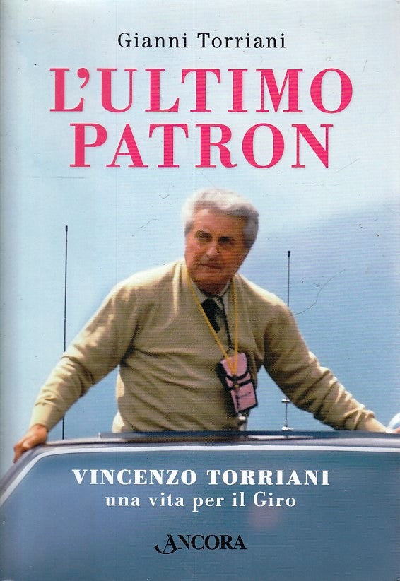 LC- L'ULTIMO PATRON VITA PER IL GIRO- GIANNI TORRIANI- ANCORA--- 2017- B- ZFS187