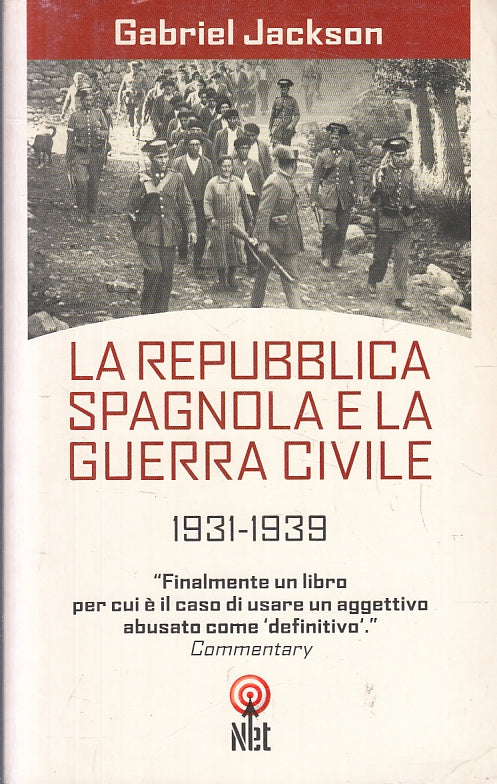 LS- LA REPUBBLICA SPAGNOLA E LA GUERRA CIVILE - JACKSON - NET--- 2003- B- ZFS646