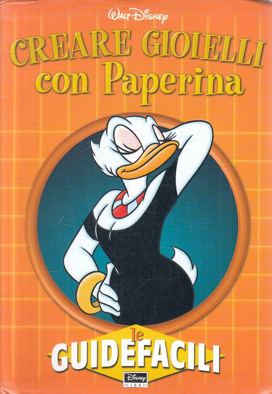 LB- CREARE GIOIELLI CON PAPERINA IL MANUALE -- DISNEY --- 2002 - B - YFS42