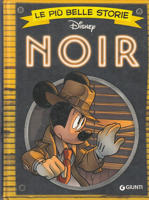 FD- LE PIU' BELLE STORIE NOIR - DISNEY - GIUNTI --- 2016 - C - E25