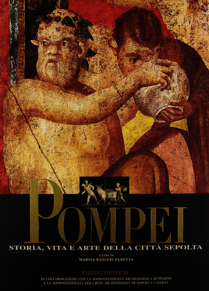 LT- POMPEI STORIA VITA E ARTE - RANIERI PANETTA - WHITE STAR--- 2004- C- YFS522