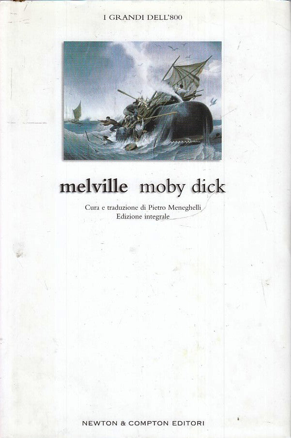 LN2- MOBY DICK - MELVILLE - NEWTON COMPTON I GRANDI DELL'800 INTEGRALE - CS- XFS