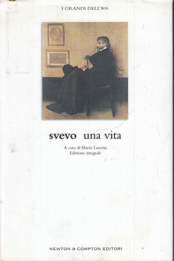 LN2- UNA VITA - SVEVO - NEWTON COMPTON I GRANDI DELL'800 INTEGRALE - CS- XFS