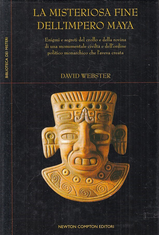 LN2- LA MISTERIOSA FINE DELL'IMPERO MAYA - WEBSTER - NEWTON - CS - JXS194