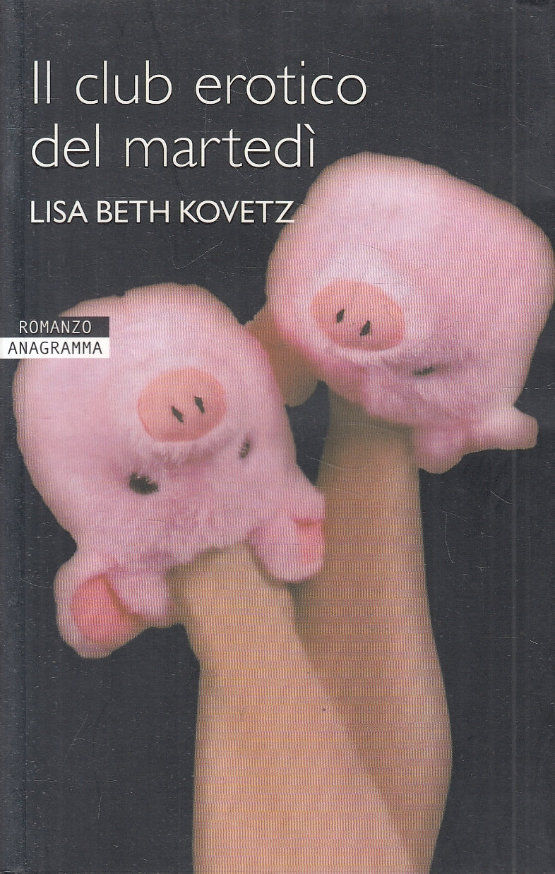 LN2- IL CLUB EROTICO DEL MARTEDI - KOVETZ - NEWTON ANAGRAMMA - B - JXS142