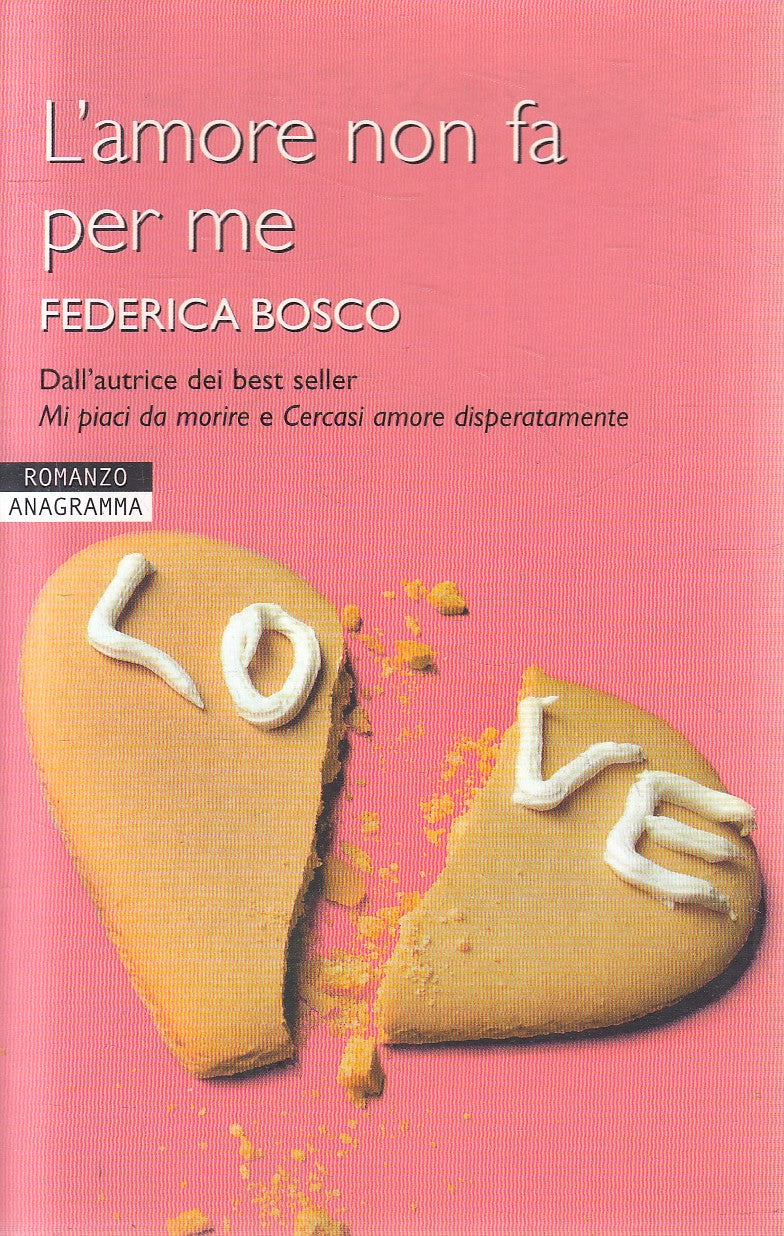 L'AMORE NON FA PER ME - FEDERICA BOSCO - NEWTON ANAGRAMMA - B - JXS281