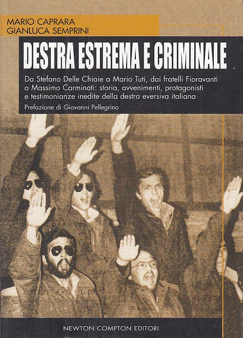 LS- DESTRA ESTREMA E CRIMINALE - SEMPRINI CAPRARA - NEWTON --- 2007 - B - YFS661