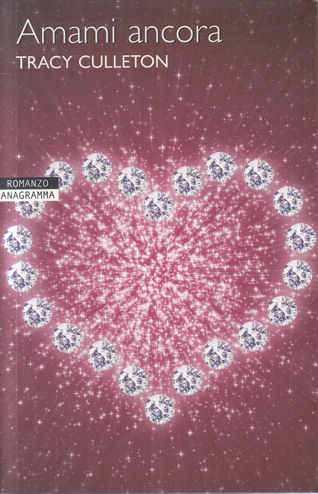 Amami ancora - Tracy Culleton - Newton Anagramma - JXS322