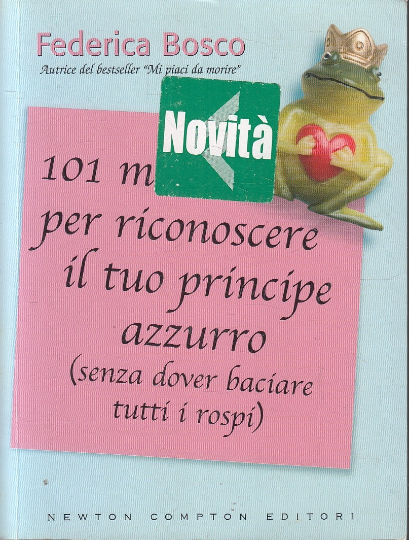 LN2- 101 MODI PER RICONOSCERE TUO PRINCIPE AZZURRO - BOSCO - NEWTON - B - JXS141