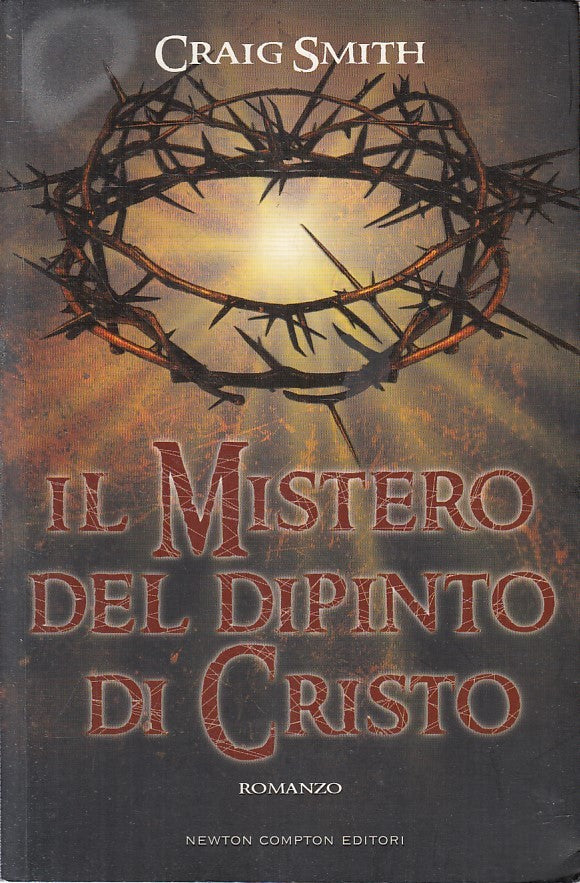 LN2- IL MISTERO DEL DIPINTO DI CRISTO - CRAIG SMITH - NEWTON COMPTON - B- JXS228