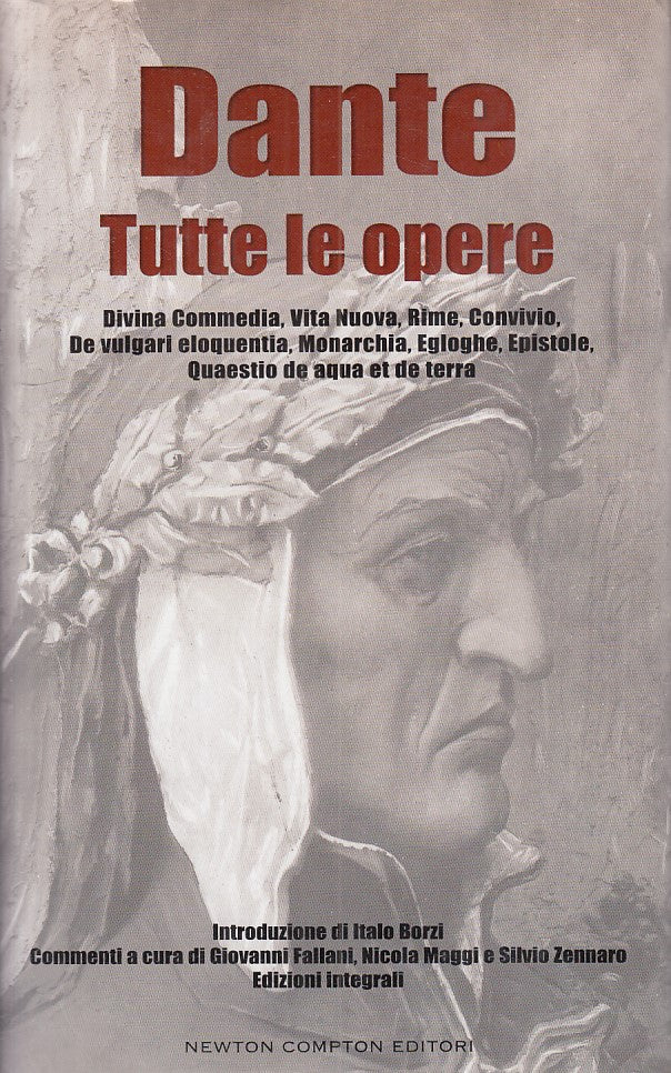 LN- TUTTE LE OPERE - DANTE - NEWTON -- 1a ED. - 2007 - CS - ZFS605