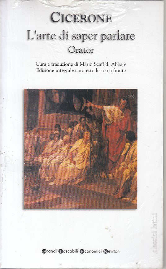 LN- L'ARTE DI SAPER PARLARE ORATOR - CICERONE - NEWTON --- 2003 - B - ZFS427