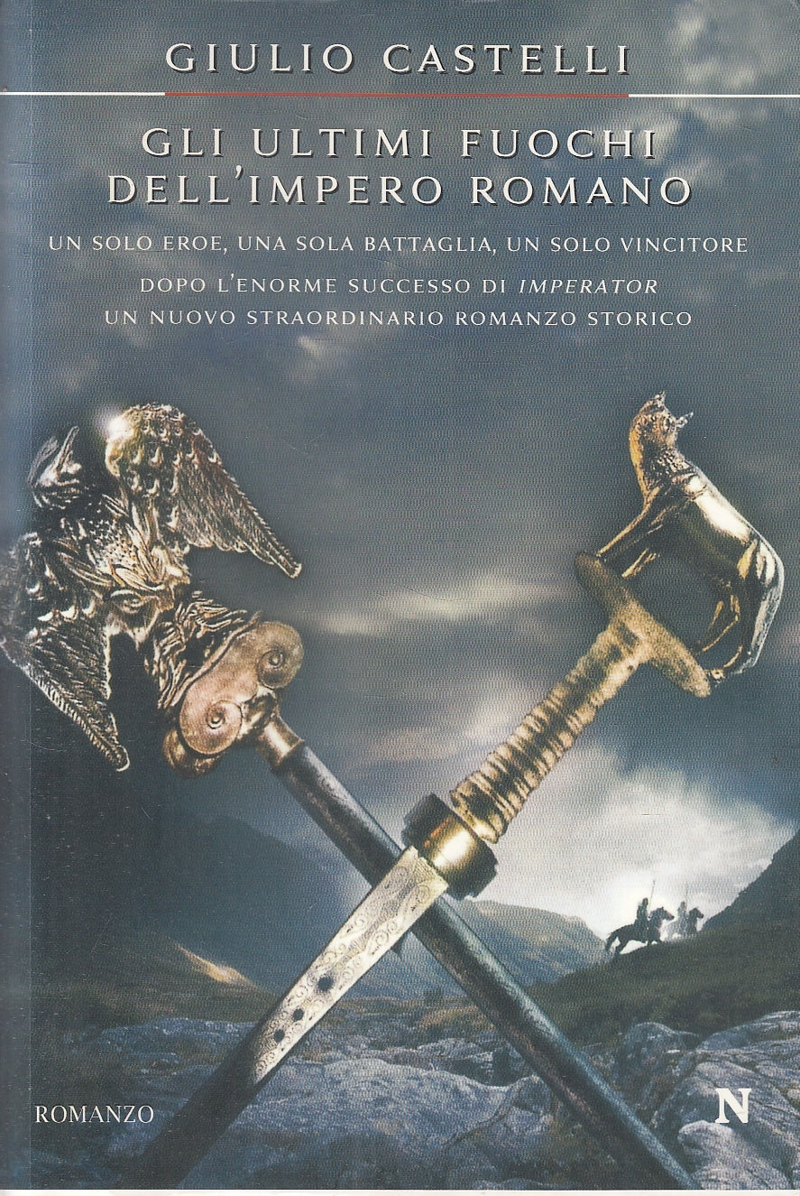LN2- GLI ULTIMI FUOCHI DELL'IMPERO ROMANO - CASTELLI - NEWTON - B - JXS141