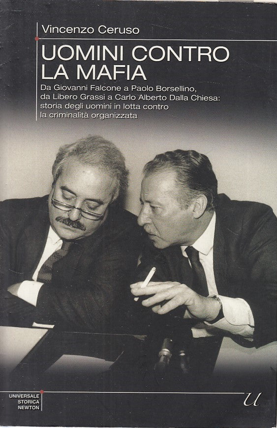 LS- UOMINI CONTRO LA MAFIA - CERUSO - NEWTON - STORICA- 1a ED.- 2010- B - ZDS119