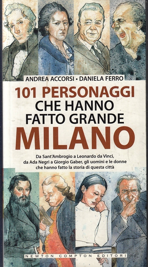 LZ- 101 PERSONAGGI CHE HANNO FATTO GRANDE MILANO - ACCORSI ---- 2010- B- ZFS476