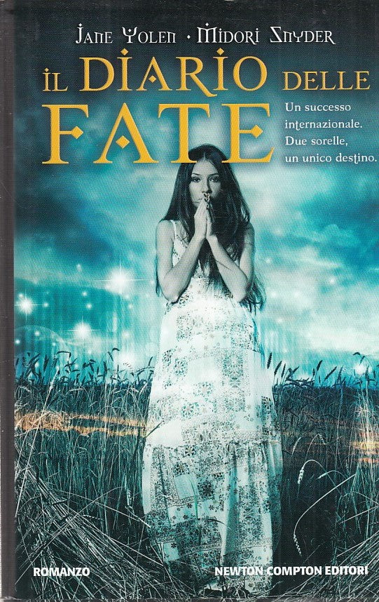 IL DIARIO DELLE FATE- YOLEN SNYDER- NEWTON--- 2011- CS- ZDS474