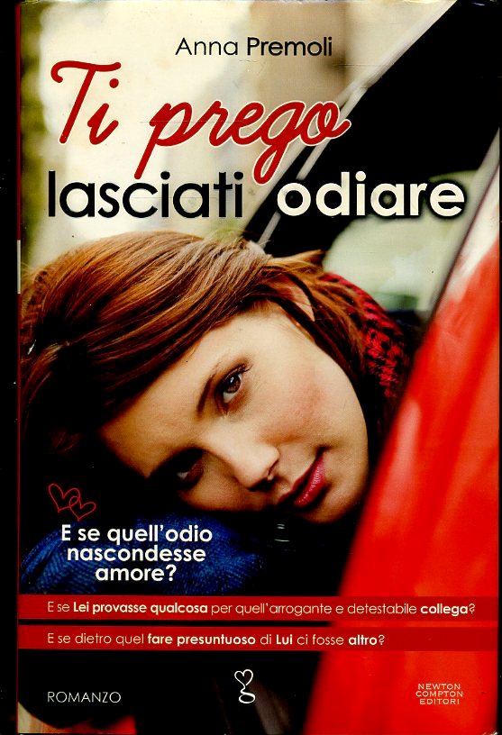 Ti prego lasciati odiare - Anna Premoli - Newton Anagramma - JXS59