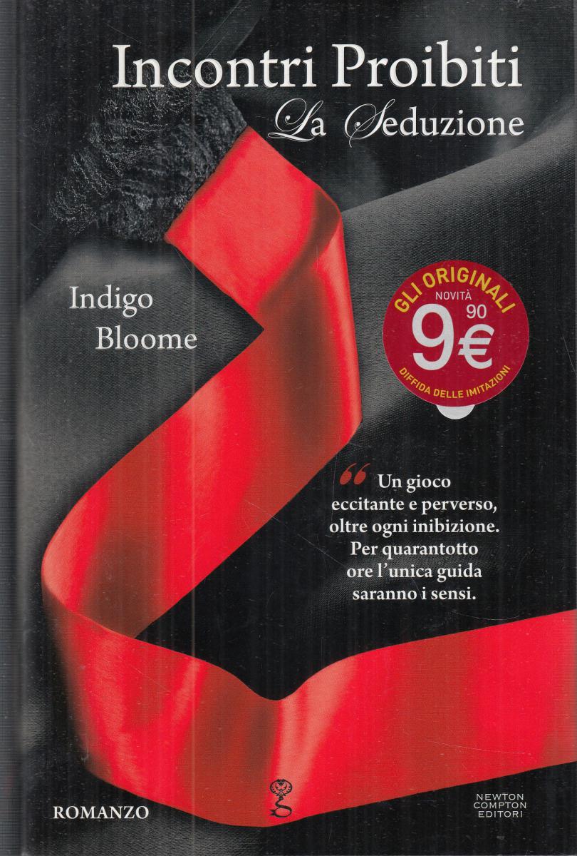 LN2- INCONTRI PROIBITI LA SEDUZIONE - INDIGO BLOOME - NEWTON COMPTON- CS- JXS121
