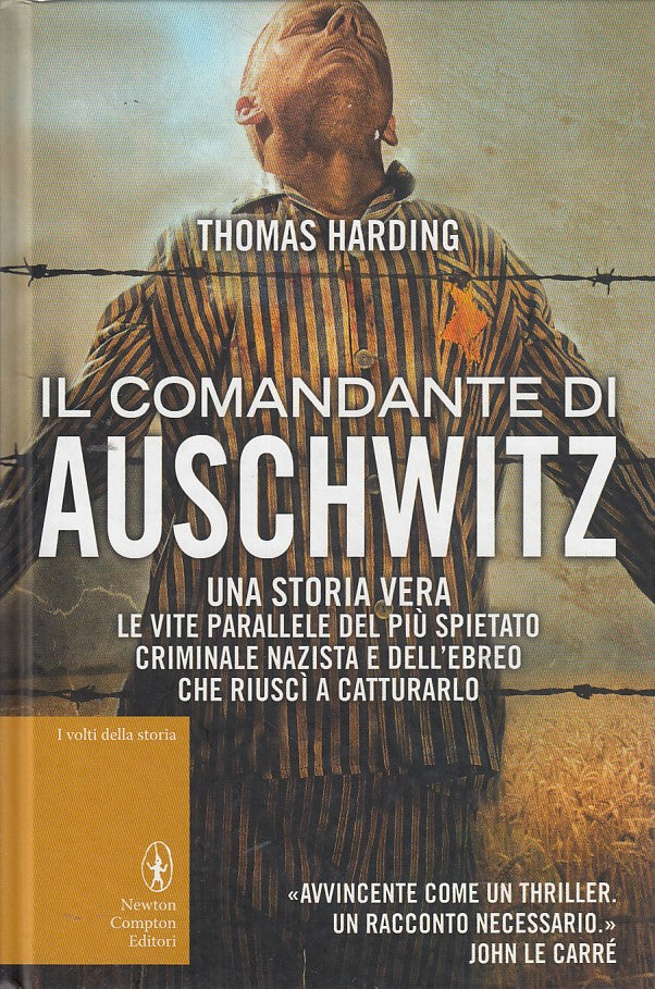 Ln2- IL COMANDANTE DI AUSCHWITZ - THOMAS HARDING - NEWTON - CS - JXS153