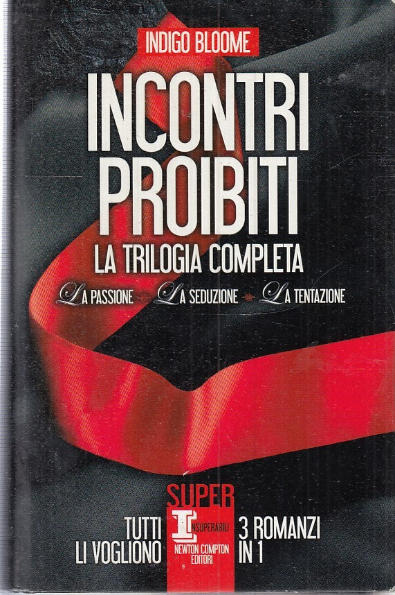 LN2- INCONTRI PROIBITI TRILOGIA COMPLETA- INDIGO BLOOME- NEWTON- 2013- CS- JXS17