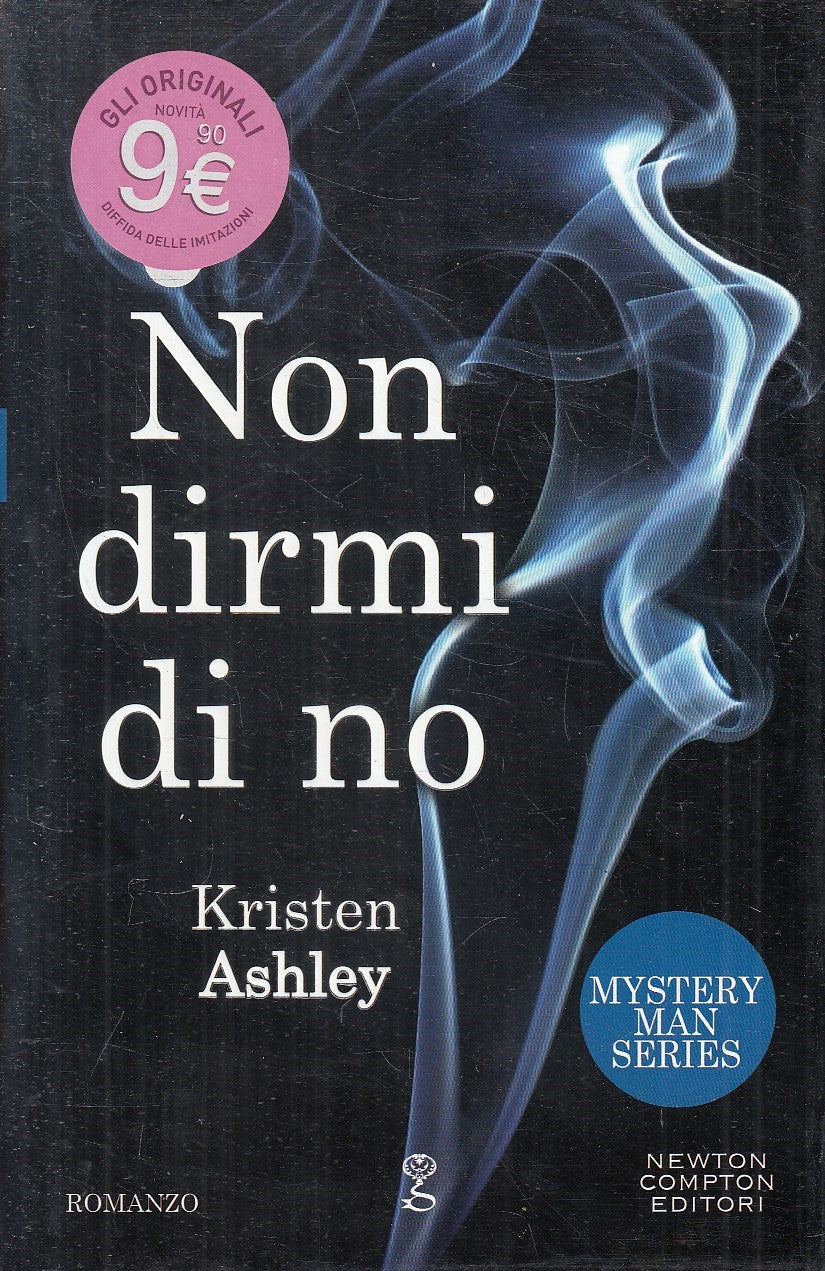 LN2- NON DIRMI DI NO - KRISTEN ASHLEY - NEWTON ANAGRAMMA - CS - JXS313