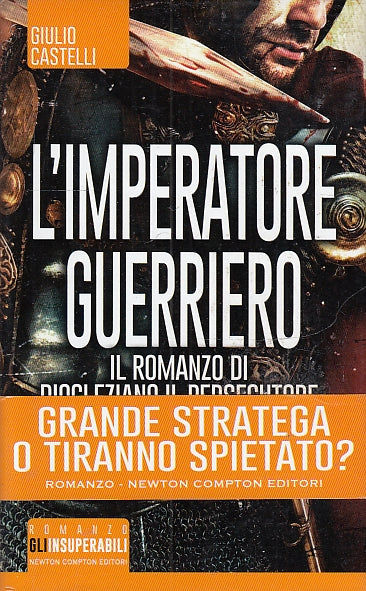 LN- L'IMPERATORE GUERRIERO DIOCLEZIANO - CASTELLI - NEWTON --- 2015- CS- ZFS8