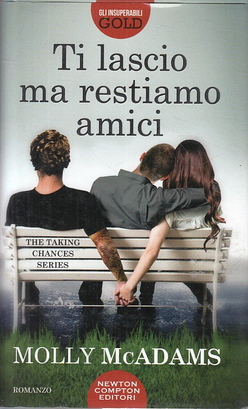 LN- TI LASCIO MA RESTIAMO AMICI - MCADAMS - NEWTON -- 1a ED.- 2016 - CS - ZFS420
