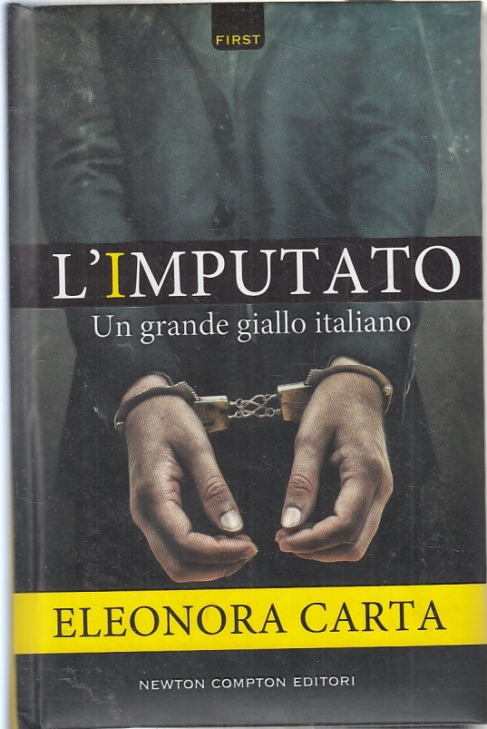 LG- L'IMPUTATO- ELEONORA CARTA- NEWTON COMPTON- GIALLO ITALIANO-- 2016- C-ZFS104