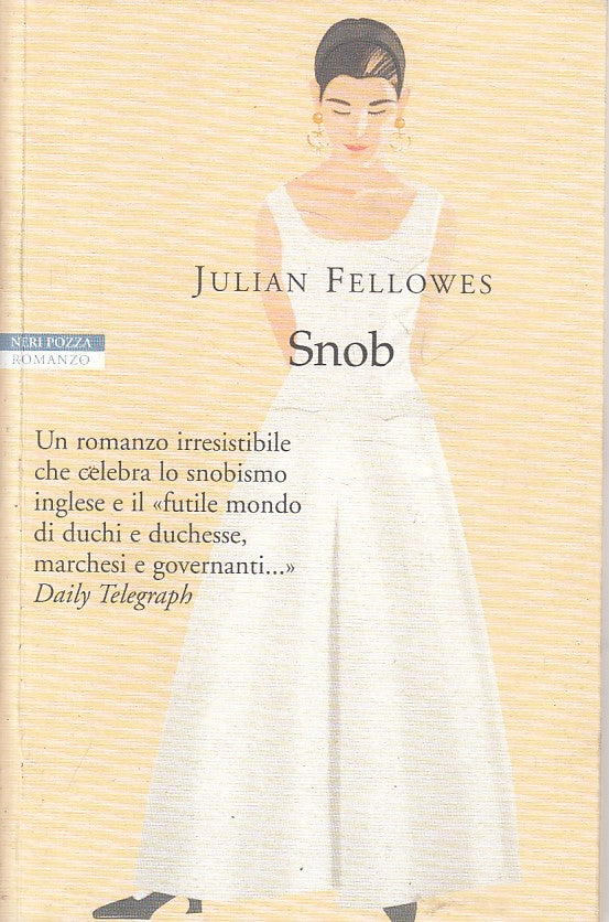 LN- SNOB - JULIAN FELLOWES - NERI POZZA - NARRATORI -- 2005 - B - ZFS422