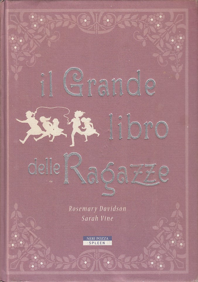 LN- IL GRANDE LIBRO DELLE RAGAZZE- DAVIDSON VINE- NERI POZZA--- 2008 - C - ZFS60