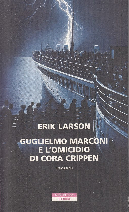 GUGLIELMO MARCONI E L'OMICIDIO CORA CRIPPEN-- NERI POZZA--- 2014- B - ZFS407
