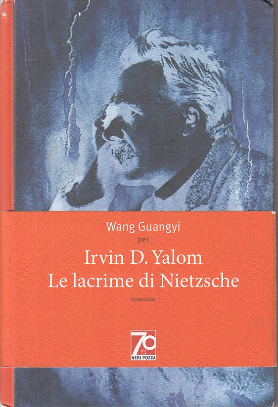 LS- LE LACRIME DI NIETZSCHE - YALOM - NERI POZZA -- 1a ED. - 2016 - C - YFS163