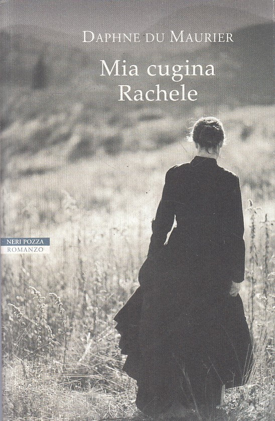 LN- MIA CUGINA RACHELE - DAPHNE DU MAURIER - NERI POZZA --- 2017 - B - YFS389