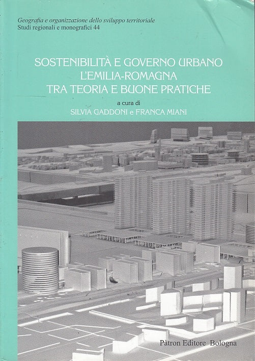 LZ- SOSTENIBLITA' E GOVERNO URBANO L'EMILIA ROMAGNA -- PATRON --- 2008- B- ZFS165