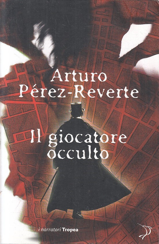 LN2- IL GIOCATORE OCCULTO - PEREZ REVERTE - TROPEA I NARRATORI - B - JXS210