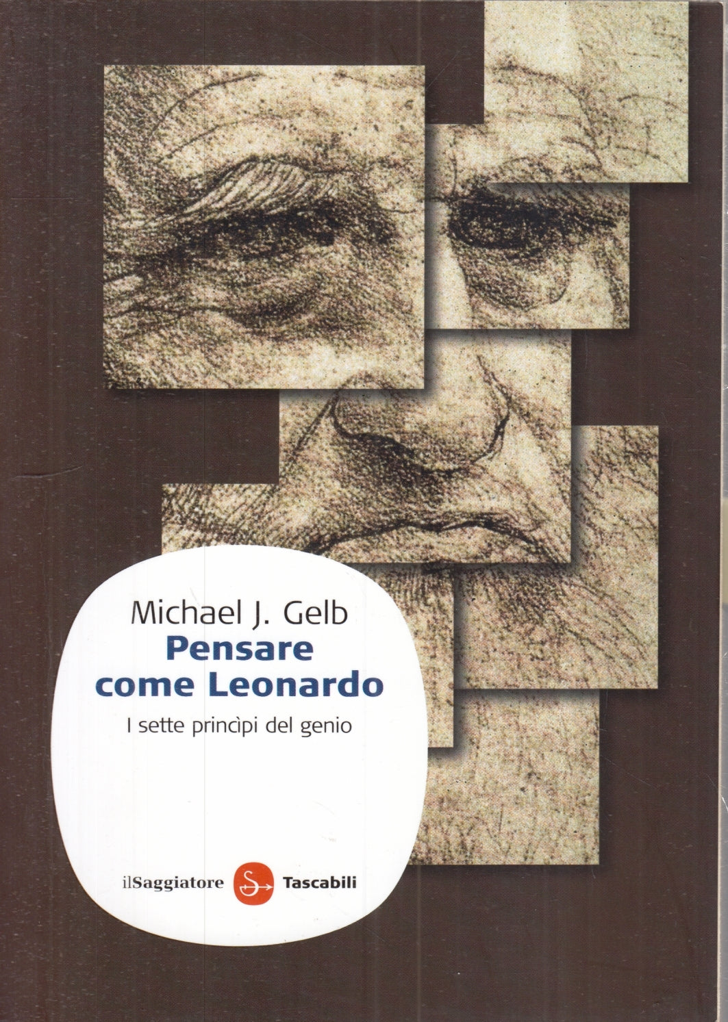 Pensare come Leonardo - Michael J. Gelb - Il saggiatore Tascabili- 1a ed.- ZFS96