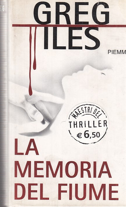 LN- LA MEMORIA FIUME- ILES- PIEMME- MAESTRI THRILLER- 1a ED.- 2008- CS- ZFF273