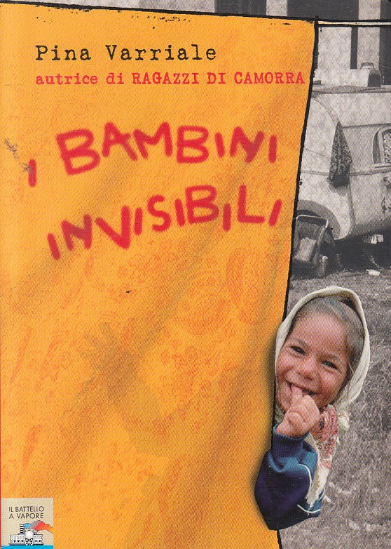 LN- I BAMBINI INVISIBILI - VARRIALE - PIEMME- BATTELLO VAPORE-- 2008 - B - ZFS56