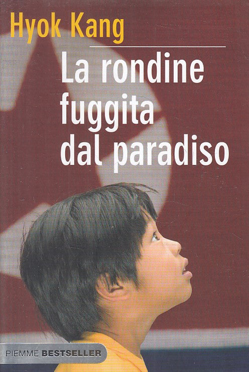 LN- LA RONDINE FUGGITA DAL PARADISO - KANG - PIEMME -- 1a ED.- 2008 - B - ZFS670