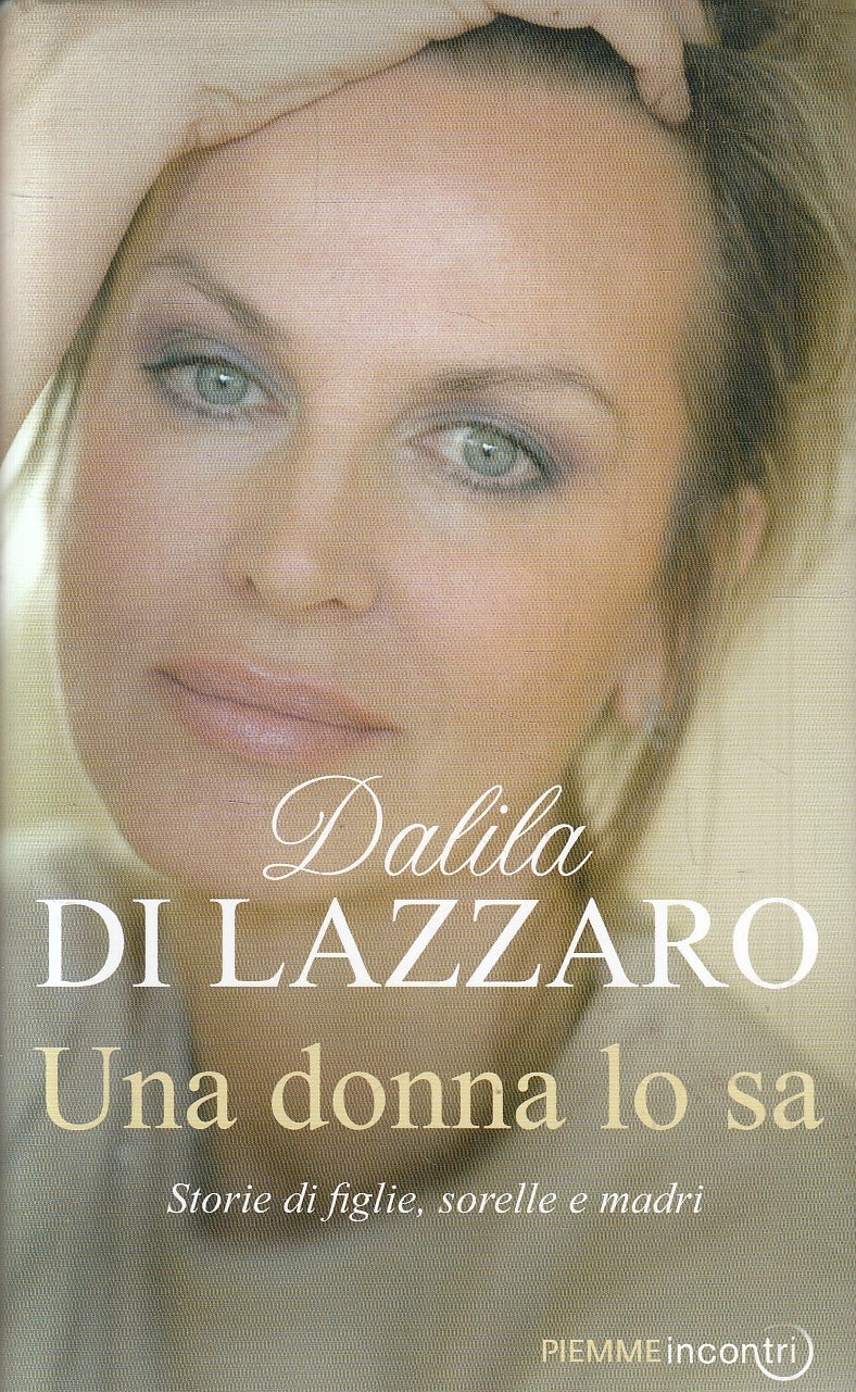 LN2- UNA DONNA LO SA - DALILA DI LAZZARO - PIEMME INCONTRI - CS - JXS91
