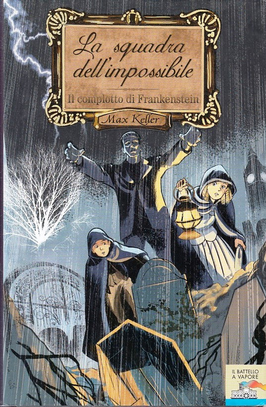 LB- LA SQUADRA DELL'IMPOSSIBILE COMPLOTTO FRANKENSTEIN- KELLER- PIEMME-CS-YFS381