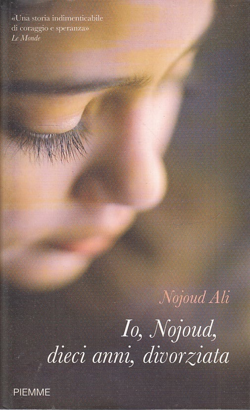 LN2- IO NOJOUD DIECI ANNI DIVORZIATA - NOJOUD ALI - PIEMME - B - JXS36