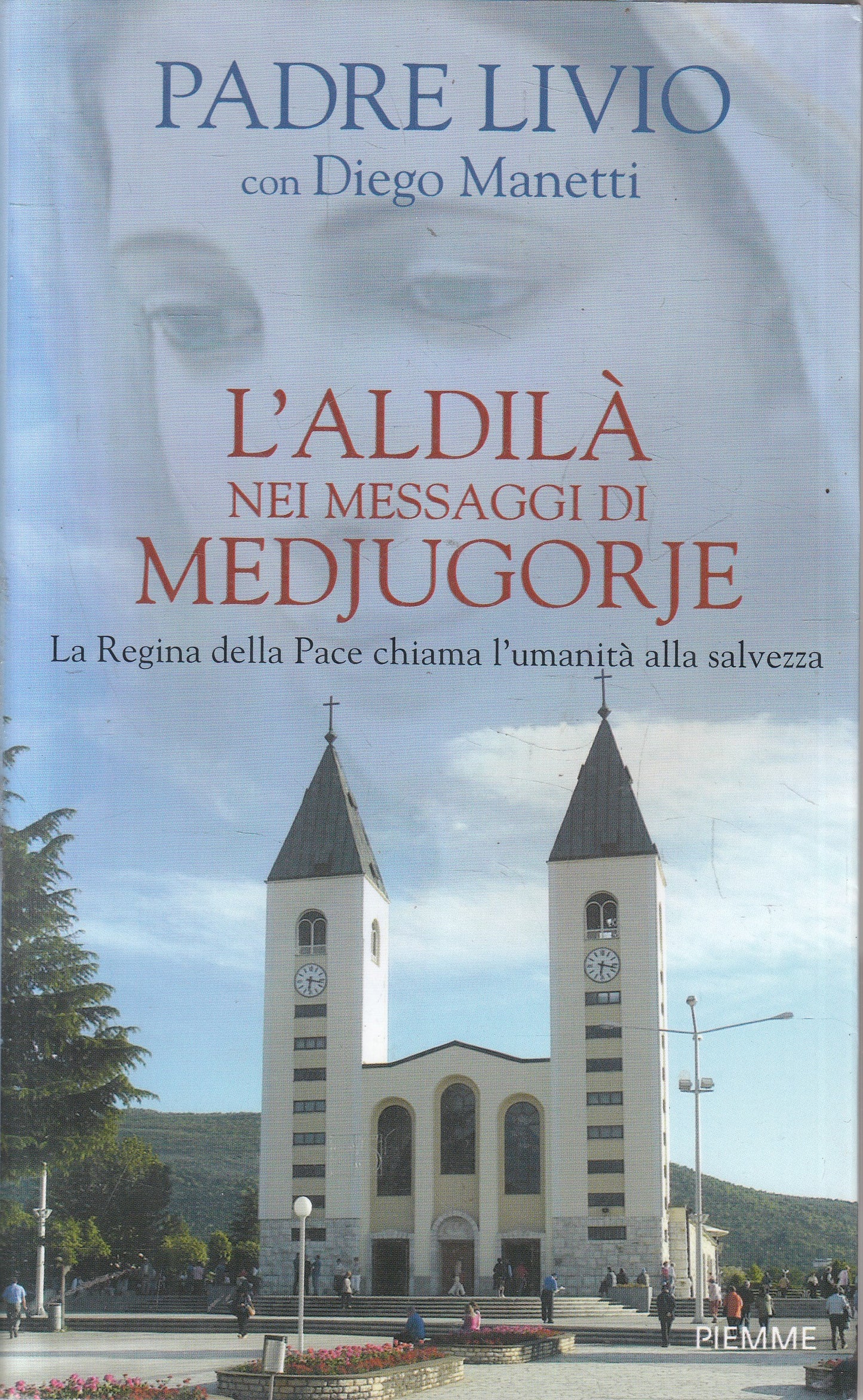 LN2- L'ALDILA' NEI MESSAGGI DI MEDJUGORJE - LIVIO MANETTI - PIEMME - BS - JXS236